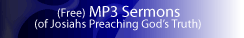 free MP3 Sermons of Josiahs Preaching God's Truth